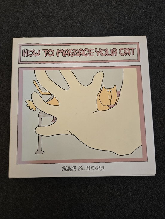Alice M. Brock Other - How To Massage Your Cat, Hardcover
